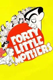 Poster do filme Forty Little Mothers