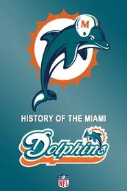 Poster do filme History of the Miami Dolphins