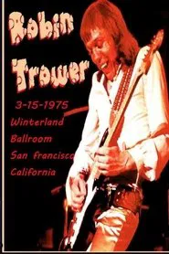 Robin Trower at Winterland 1975 movie poster