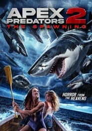 Apex Predators 2: The Spawning movie poster
