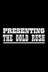 Presenting The Gold Rush movie poster