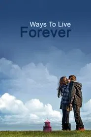 Ways to Live Forever movie poster
