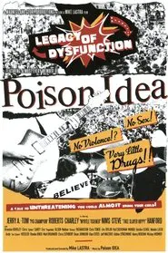 Poster do filme Poison Idea: Legacy of Dysfunction