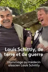 Louis Schittly, de terre et de guerre movie poster