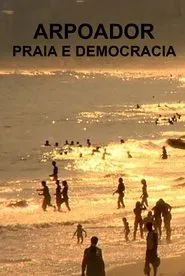 Arpoador, Praia and Democracy movie poster