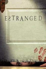 Estranged movie poster