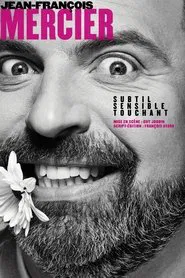 Jean-François Mercier: Subtil, sensible, touchant movie poster