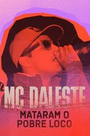 MC Daleste: Mataram o Pobre Loco tv show poster