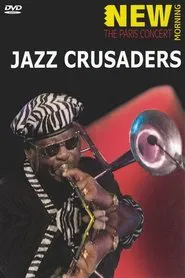 Jazz Crusaders - New Morning The Paris Concert movie poster