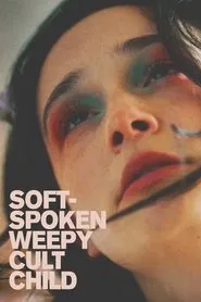 Soft-Spoken Weepy Cult Child movie poster