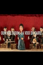 Poster do filme Oum Kalthoum, la voix du Caire