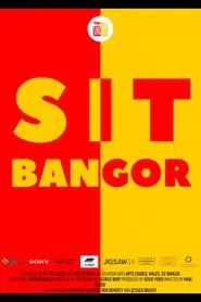Sit Bangor movie poster