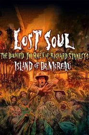 Lost Soul: The Doomed Journey of Richard Stanley's Island of Dr. Moreau movie poster