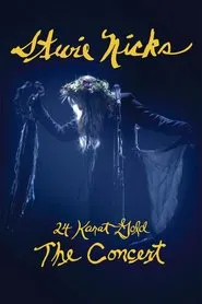 Stevie Nicks: Live in Concert - The 24 Karat Gold Tour movie poster