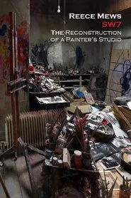 Poster do filme Reece Mews SW7: The Reconstruction of a Painter's Studio