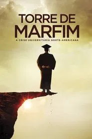 Poster do filme Torre de Marfim: A Crise Universitária Norte-Americana