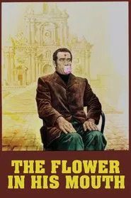 Poster do filme The Flower in His Mouth