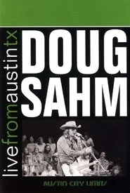 Doug Sahm: Live from Austin, TX movie poster