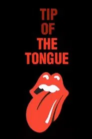 The Rolling Stones: Tip of the Tongue movie poster