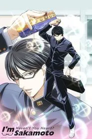 Haven't You Heard? I'm Sakamoto tv show poster