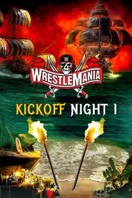 Poster do filme WWE WrestleMania 37: Night 1 Kickoff