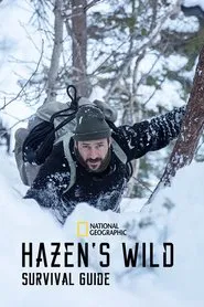 Hazen's Wild Survival Guide tv show poster