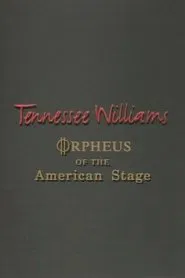 Tennessee Williams: Orpheus of the American Stage movie poster