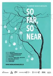 So Far, So Near movie poster