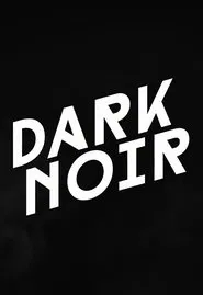 Dark Noir movie poster