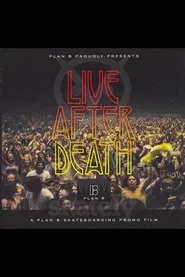 Poster do filme Plan B: Live After Death