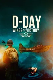D-Day: Wings of Victory movie poster