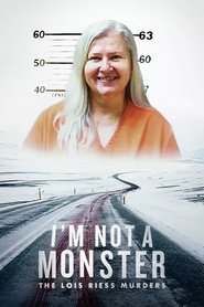 I'm Not a Monster: The Lois Riess Murders tv show poster