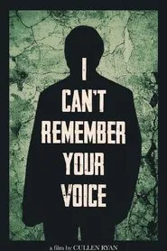 I Can’t Remember Your Voice movie poster