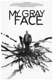 My Gray Face movie poster