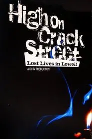 High on Crack Street: Lost Lives in Lowell movie poster