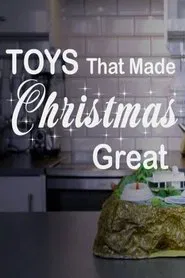 Poster do filme Toys That Made Christmas Great