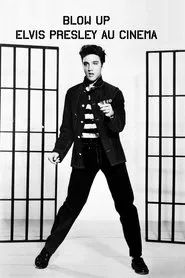 Blow up - Elvis Presley au cinéma movie poster