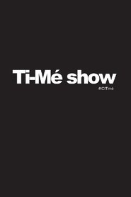 Ti-Mé Show tv show poster