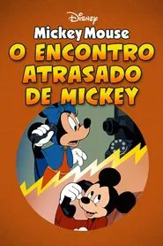 Poster do filme O Encontro Atrasado de Mickey