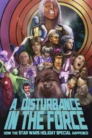 A Disturbance in the Force: How the Star Wars Holiday Special Happened movie poster