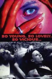 So Young, So Lovely, So Vicious... movie poster