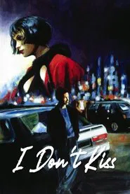 I Don't Kiss movie poster