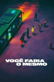 Poster da série Você Faria o Mesmo
