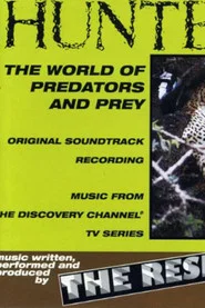 Hunters: The World of Predators and Prey tv show poster