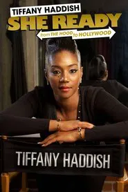 Poster do filme Tiffany Haddish: She Ready! From the Hood to Hollywood!