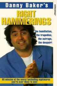 Danny Bakers Right Hammerings movie poster