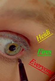 Heidi Fires Everyone movie poster