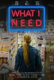 What I Need movie poster