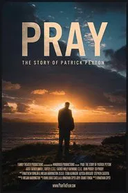 Pray: The Story of Patrick Peyton movie poster