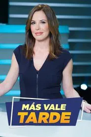 Más vale tarde tv show poster